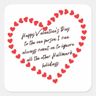 Sticker Carré Happy Funny Valentines Day cadeau citations sarcas
