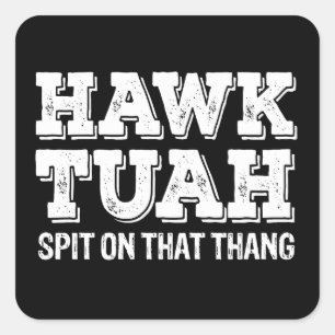 Sticker Carré Hawk Tuah cracher Sur Ce Thang Drôle