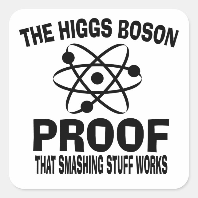 Sticker Carré Higgs Boson Smashing Stuff Works (Devant)