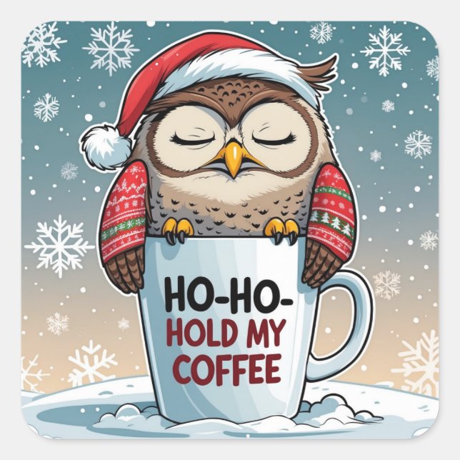 Sticker Carré Ho-Ho-Hold My Coffee – Sleepy Christmas Owl (Devant)