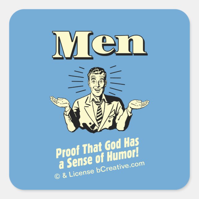 Sticker Carré Homme! Preuve Que Dieu A Un Sens D'Humour (Devant)