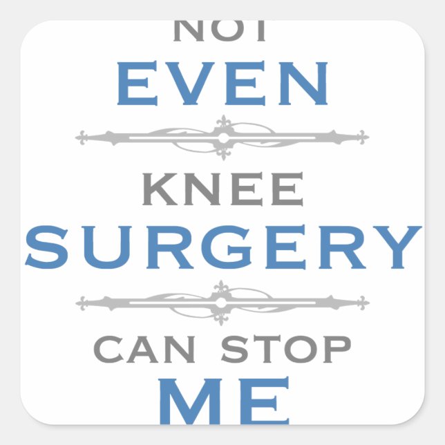Sticker Carré Humour de chirurgie du genou (Devant)