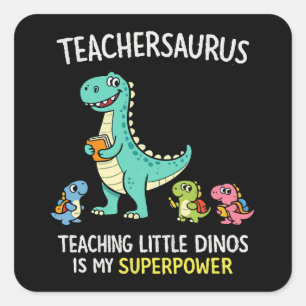 Sticker Carré Humour de professeur Teachersaurus avec de petits