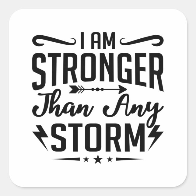 Sticker Carré I Am Stronger Than Any Storm Anxiety Mental Health (Devant)