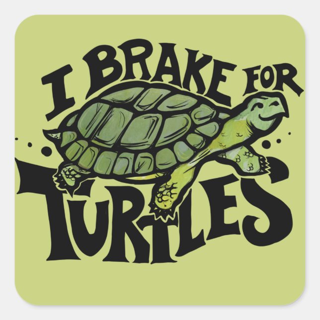 Sticker Carré I Brake for Turtles  (Devant)