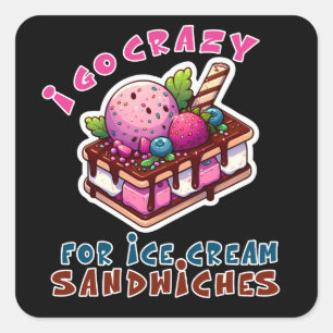 Sticker Carré I Go Crazy for Ice Cream Sandwiches