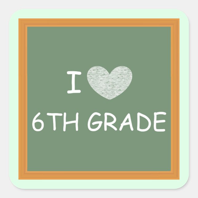 Sticker Carré I Love 6th Grade (Devant)