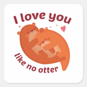 Sticker Carré I Love You Like No Otter