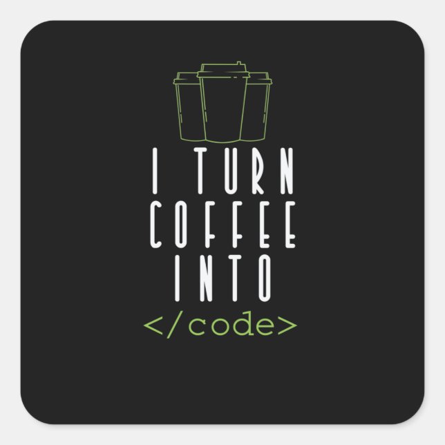 Sticker Carré I Programme Turn Coffee into (Devant)