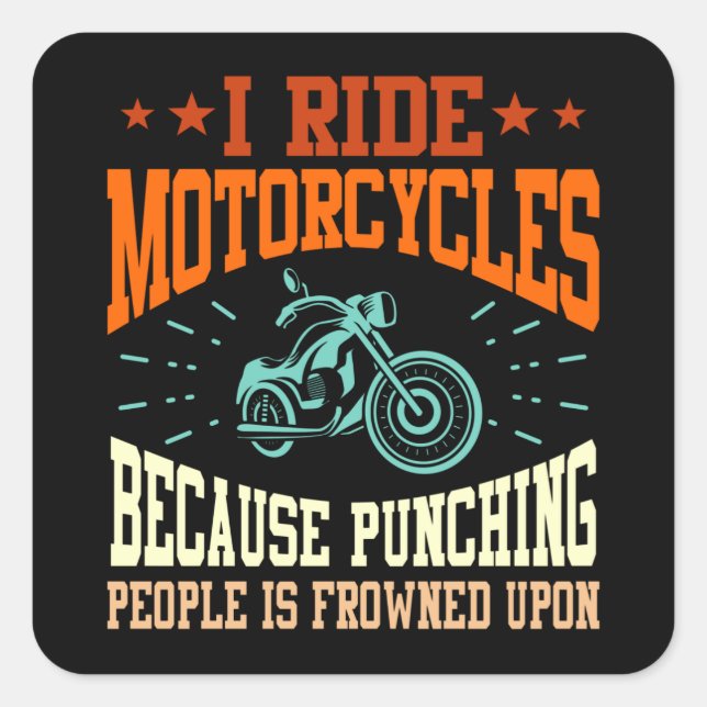 Sticker Carré I Ride Motos Funny Bike Rider Graphisme (Devant)