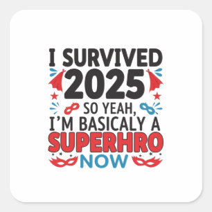 Sticker Carré I Survived 2025 - Superhero