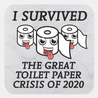 Sticker Carré I Survived The Great Toilet Paper Crisis of 2020