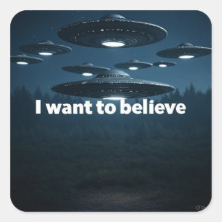 Sticker Carré I want to believe