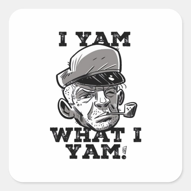 Sticker Carré I Yam What I Yam Classic Meme Design (Devant)