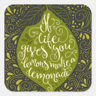 Sticker Carré If Life Gives You Lemons Make A Lemonade