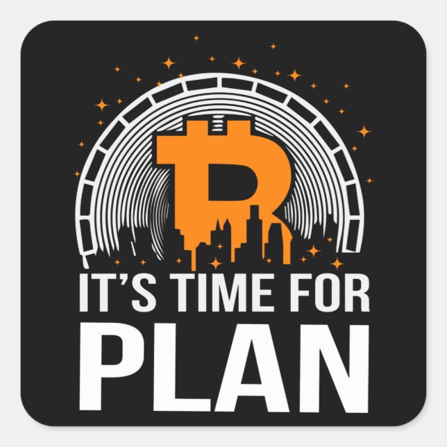 Sticker Carré Il est temps pour Plan Bitcoin (Devant)