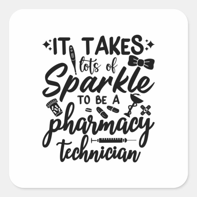 Sticker Carré Il Faut Beaucoup De Pharmaciens Sparkle Pharmacy T (Devant)