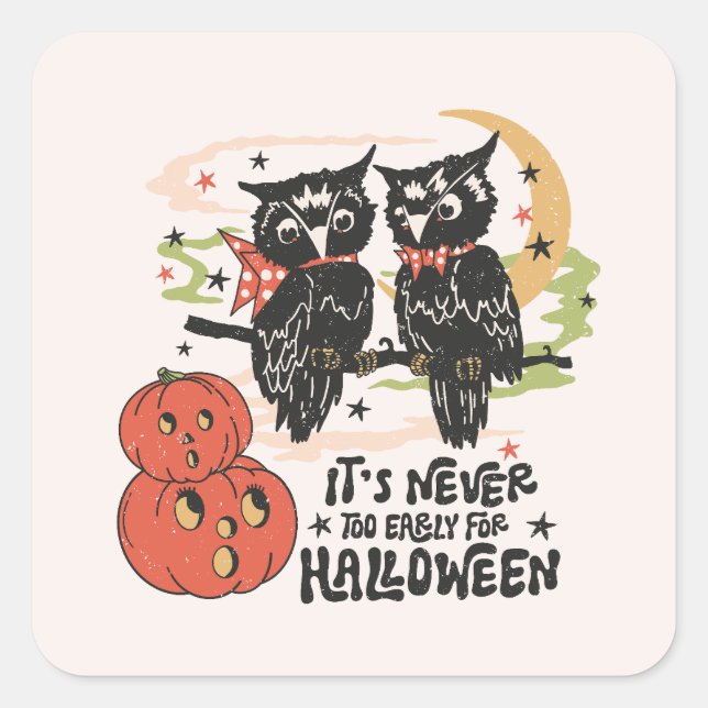 Sticker Carré Il n'est jamais trop tôt pour Halloween (Devant)