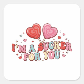 Sticker Carré I'm A Sucker For You | Funny Retro Valentine's Day