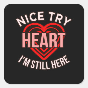Sticker Carré I'm Still Here Heart Disease Aware Survivor Gr