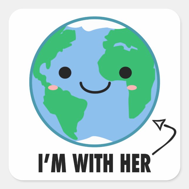 Sticker Carré I'm With Her - Planet Jour des terres (Devant)