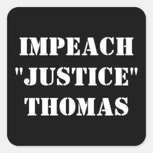 STICKER CARRÉ IMPEACH "JUSTICE" THOMAS
