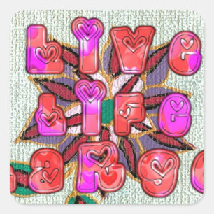 Sticker Carré Imprimer l'art "Live Life Large"