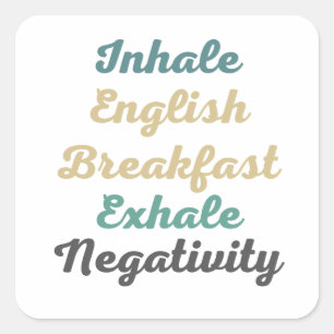 Sticker Carré Inhale Anglais Petit Déjeuner Exhale Négativité