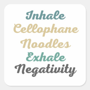 Sticker Carré Inhale Cellophane nouilles Exhale Négativité