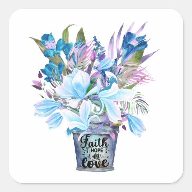 Sticker Carré Inspiration Flower Bucket Blue Faith Hope Love (Devant)