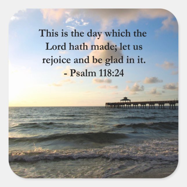 STICKER CARRÉ INSPIRING PSALM 118:24 VERSE (Devant)
