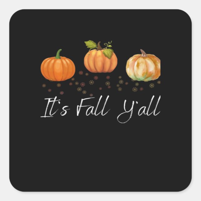Sticker Carré It’s Fall Y’all Funny Quote (Devant)