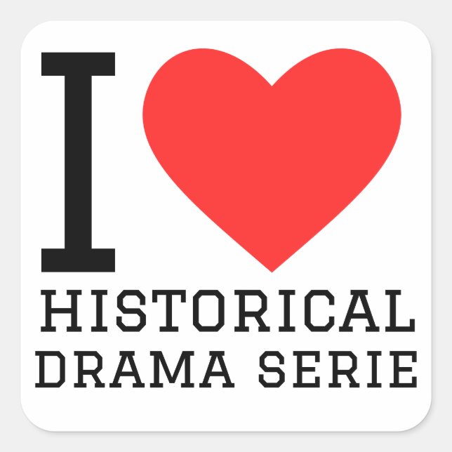Sticker Carré J'adore les séries dramatiques historiques (Devant)