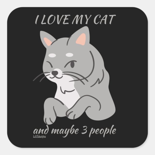 Sticker Carré J'ADORE MON CHAT ET PEUT-ÊTRE 3 PERSONNES mignonne (Devant)