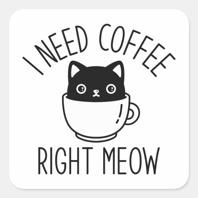 Sticker Carré J'Ai Besoin De Café Juste (Devant)