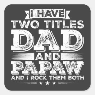 Sticker Carré J'ai deux titres Papa et Papaw