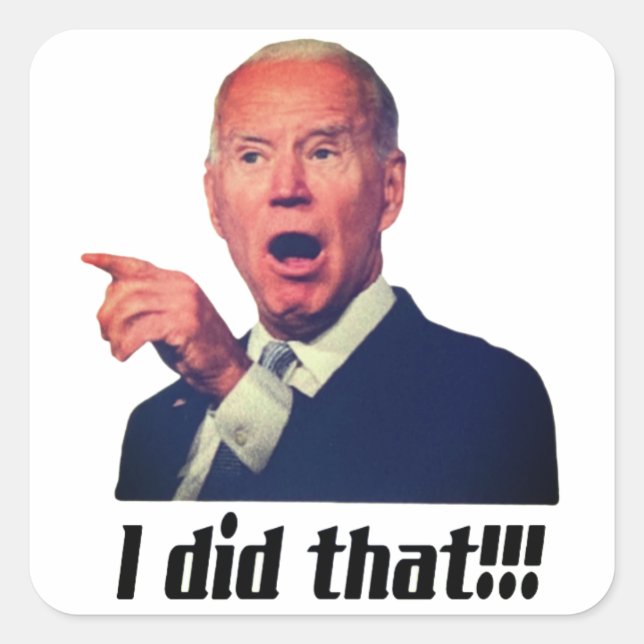 Sticker Carré J'AI FAIT ÇA - Biden 1½" (feuille de 20) (Devant)