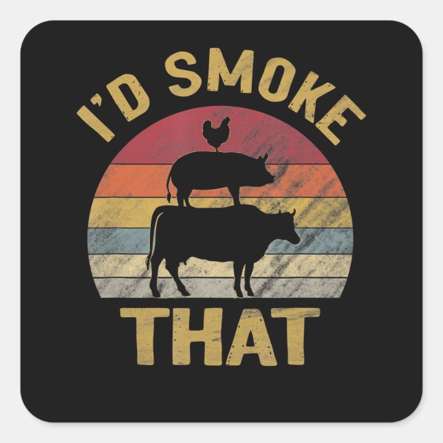 Sticker Carré J'Ai Fumé Que BBQ Viande Fumeur Grill Cadeau (Devant)