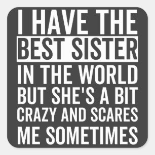 Sticker Carré J'ai la meilleure soeur du monde