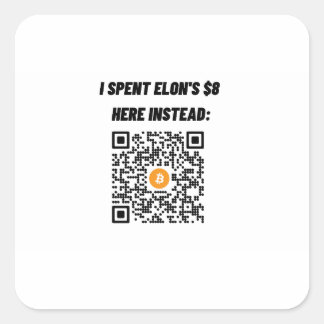 Sticker Carré J'ai plutôt dépensé les 8 dollars d'Elon pour cet 