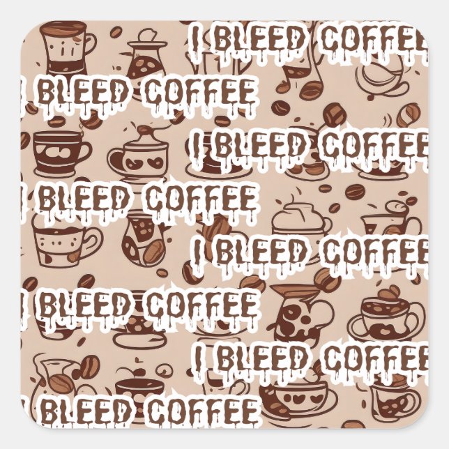 Sticker Carré J'ai saigné le texte du motif de café (Devant)