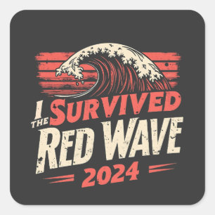 Sticker Carré J'ai survécu à la vague rouge 2024 Trump a gagné l
