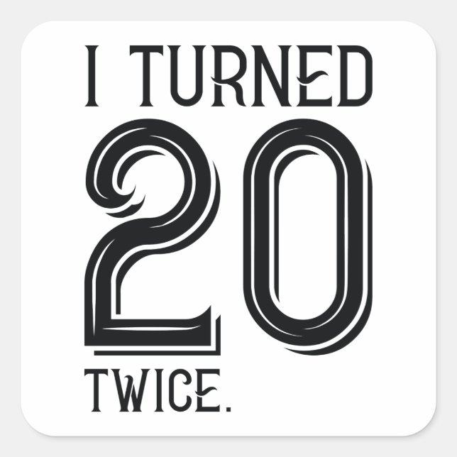 Sticker Carré J'Ai Tourné 20 Deux Fois (Devant)