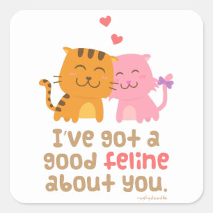 Sticker Carré J'ai un Bon Félin à Votre Sujet de Jeu de Mots