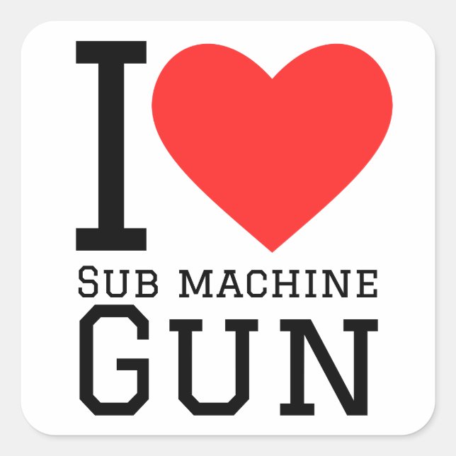 Sticker Carré J'aime la mitrailleuse (Devant)