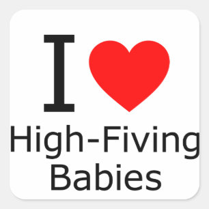 Sticker Carré J'Aime Les Bébés Qui Font De Hautes Vies