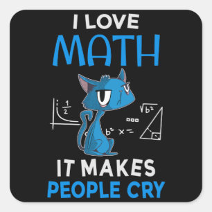Sticker Carré J'Aime Les Maths Ça Fait Pleurer Les Gens