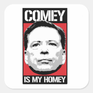 Sticker Carré James Comey - Comey is my Homey - -