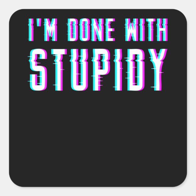 Sticker Carré Je Déteste Les Gens Stupides (Devant)