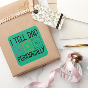 Sticker Carré Je Dis À Papa Des Blagues Périodiquement